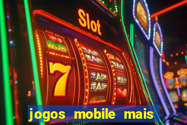 jogos mobile mais jogados 2024